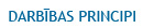 Darbības principi